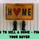 When to Sell Your Home - Finding a Buyer